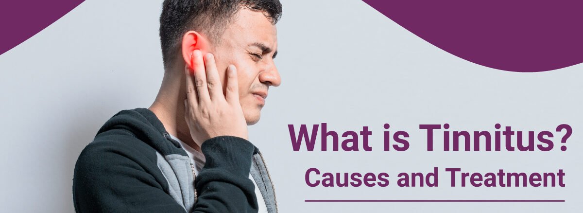 What is Tinnitus Causes Symptoms and Treatment