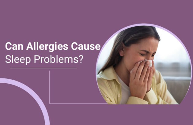 Can Allergies Cause Sleep Problems