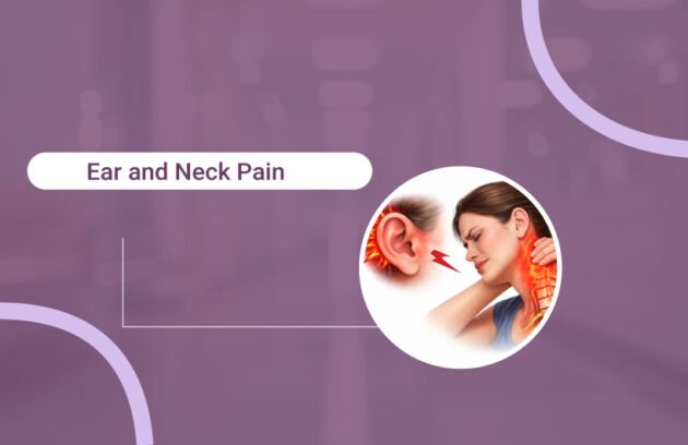 Ear and Neck Pain