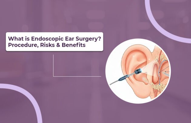 What is endoscopic ear surgery