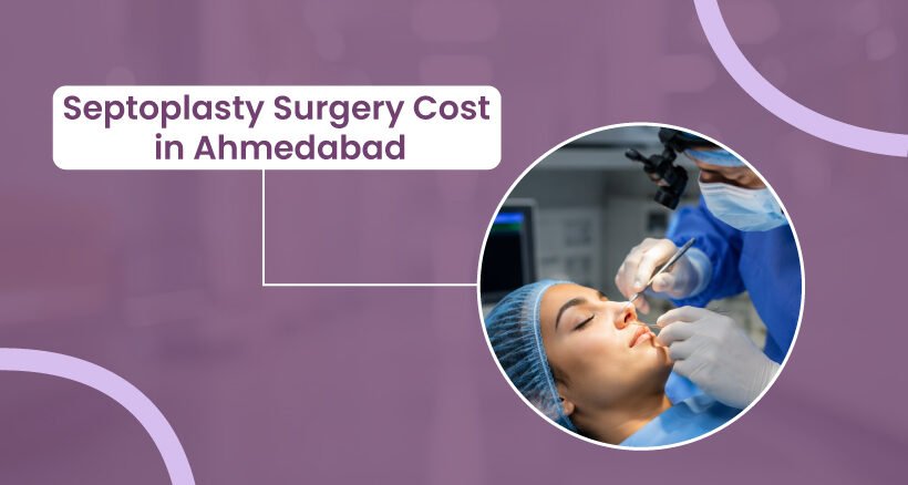 Septoplasty Surgery Cost in Ahmedabad