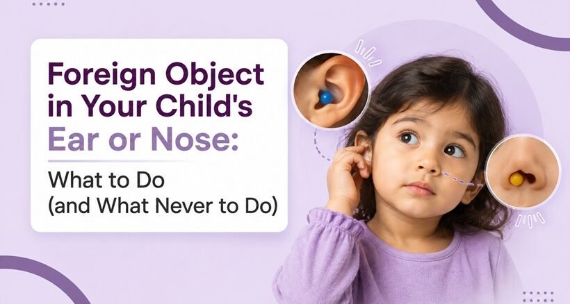 Foreign Object in Childs Ear or Nose
